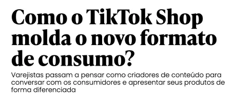 Manchete: Como o TikTok Shop molda o novo formato de consumo?